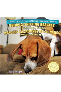 Bedbug-Sniffing Beagles and Other Scent Hounds / Beagles Cazadores de Chinches Y Otros Sabuesos