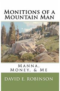 Monitions of a Mountain Man