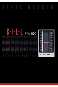 K - I - L - L FM 100