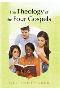 The Theology of the Four Gospels