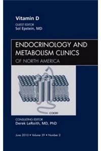 Vitamin D, an Issue of Endocrinology and Metabolism Clinics of North America