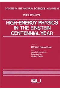 High-Energy Physics in the Einstein Centennial Year