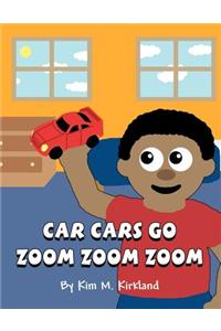 Car Cars Go Zoom Zoom Zoom