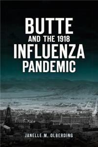 Butte and the 1918 Influenza Pandemic