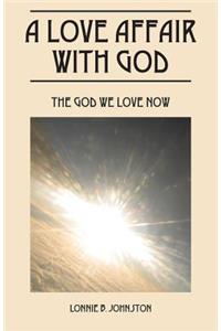 A Love Affair With God