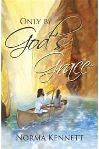 Only by God's Grace