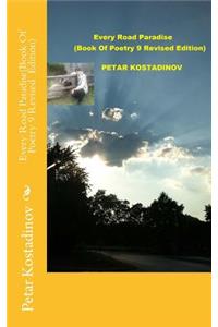 Every Road Paradise(Book Of Poetry 9 Revised Edition)