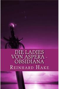 Die Ladies von Aspera - Obsidiana
