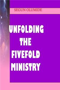 Unfolding the Fivefold Ministry