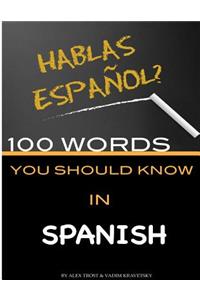 100 Words You Should Know In Spanish
