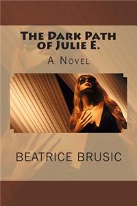 Dark Path of Julie E.