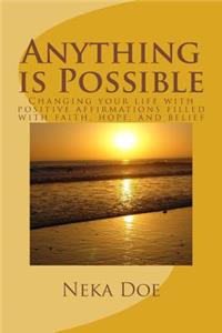 Anything is Possible