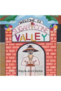 Welcome To Sugar Cone Valley