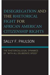 Desegregation and the Rhetorical Fight for African American Citizenship Rights