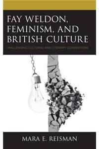 Fay Weldon, Feminism, and British Culture