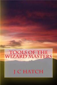 Tools of the Wizard Masters