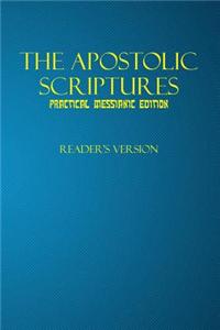 The Apostolic Scriptures Practical Messianic Edition - Reader's Version