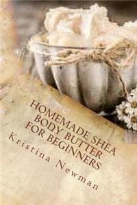 Homemade Shea Body Butter for Beginners