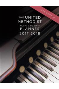 The United Methodist Music & Worship Planner 2017-2018 Ceb Edition