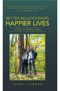 Better Relationships Happier Lives