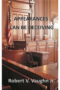 Appearances Can Be Deceiving