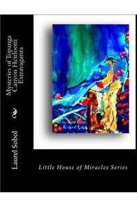 Mysteries of Topanga Canyon Heirloom Extravaganza