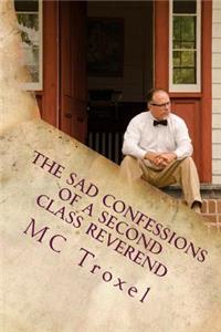 Sad Confessions of a Second Class Reverend