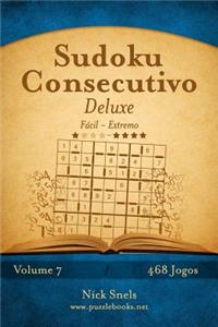 Sudoku Consecutivo Deluxe - Fácil ao Extremo - Volume 7 - 468 Jogos