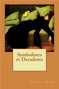 Symbolistes et Decadents