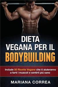 DIETA VEGANA Per IL BODYBUILDING