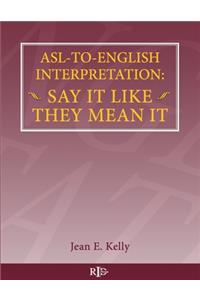 ASL-To-English Interpretation