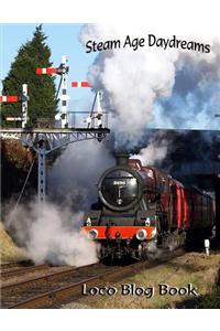 Steam Age Daydreams Loco Blog Book