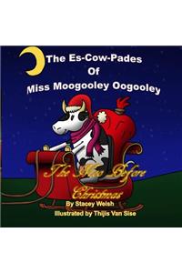 Es-Cow Pades of Miss Moogooley Oogooley