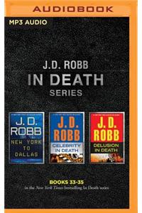 J. D. Robb: In Death Series, Books 33-35