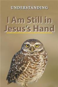 I Am Still in Jesus's Hand