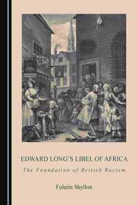 Edward Long's Libel of Africa: The Foundation of British Racism