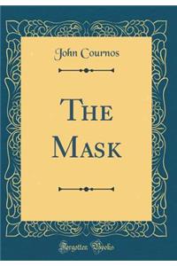 The Mask (Classic Reprint)