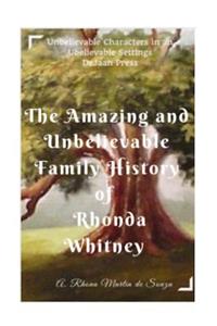 The Amazing and Unbelievable Family History of Rhonda Whitney