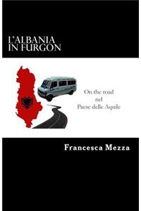 L'Albania in Furgon
