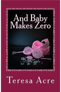And Baby Makes Zero
