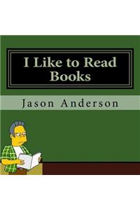 I Like to Read Books