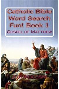 Catholic Bible Word Search Fun! Book 1: Gospel of Matthew