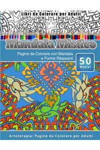 Libri Da Colorare Per Adulti Mandala Mistico