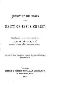 History of the Dogma of the Deity of Jesus Christ