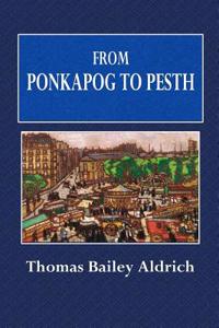 From Ponkapog to Pesth