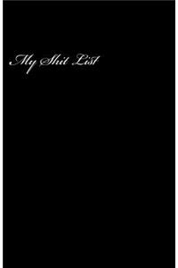 My Shit List