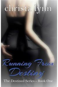 Running from Destiny