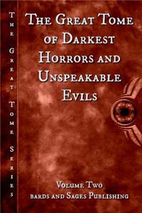 Great Tome of Darkest Horrors and Unspeakable Evils