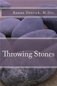 Throwing Stones