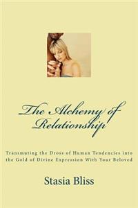 Alchemy of Relationship